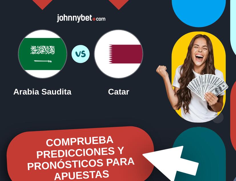 Arabia Saudita - Catar Pronósticos y Consejos de Apuestas