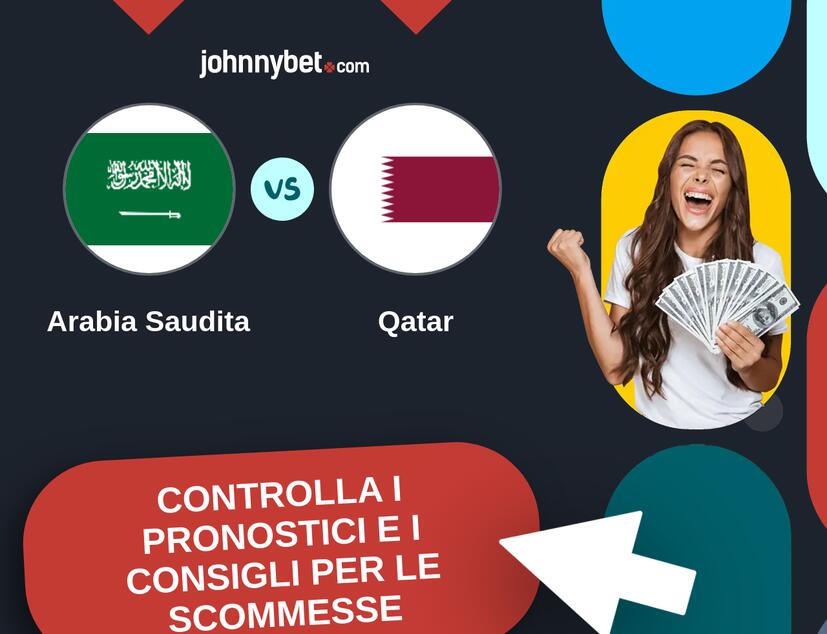 Arabia Saudita - Qatar Pronostici e Consigli Scommesse