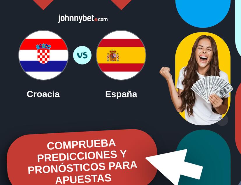 Croacia - España Pronósticos y Consejos de Apuestas