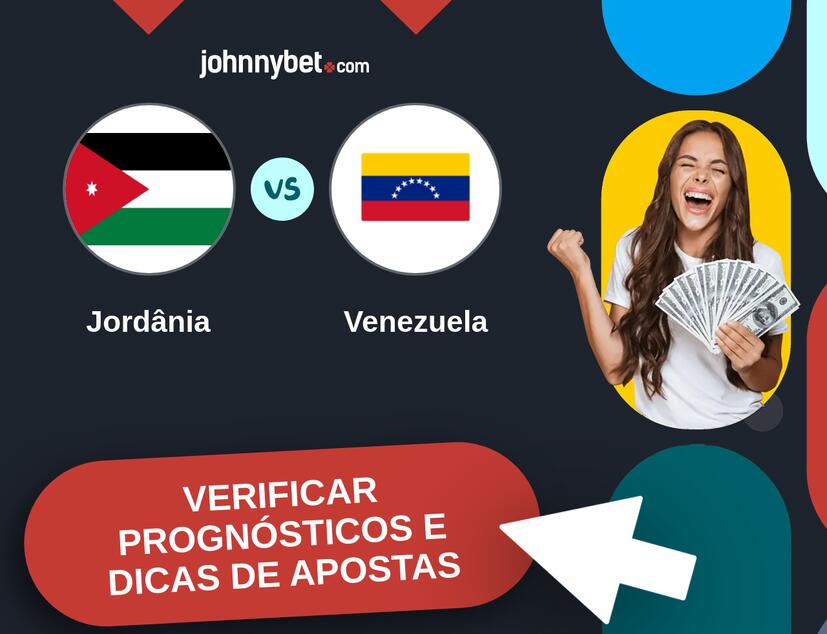 Jordânia - Venezuela Prognósticos e Dicas de Apostas