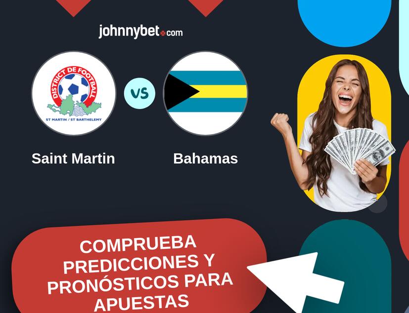 Saint Martin - Bahamas Pronósticos y Consejos de Apuestas