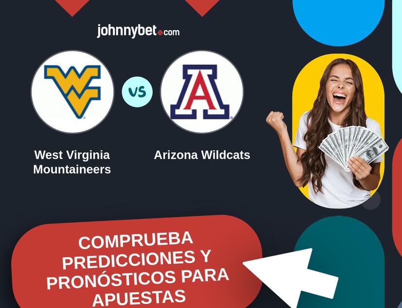 West Virginia Mountaineers - Arizona Wildcats Pronósticos y Consejos de Apuestas