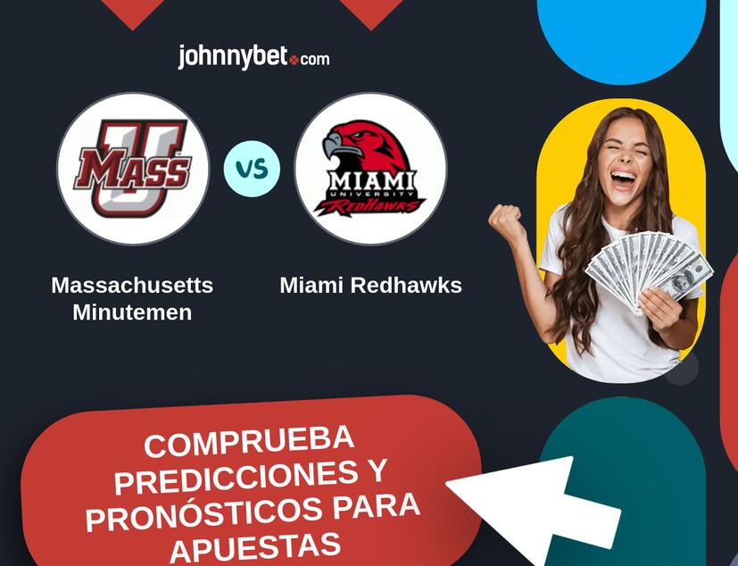 Massachusetts Minutemen - Miami Redhawks Pronósticos y Consejos de Apuestas