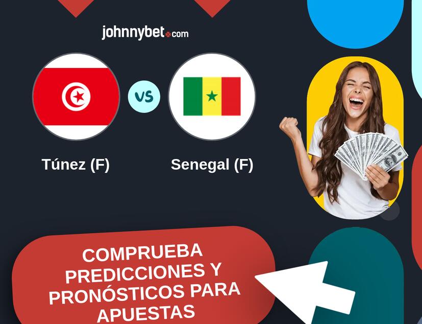 Túnez (F) - Senegal (F) Pronósticos y Consejos de Apuestas