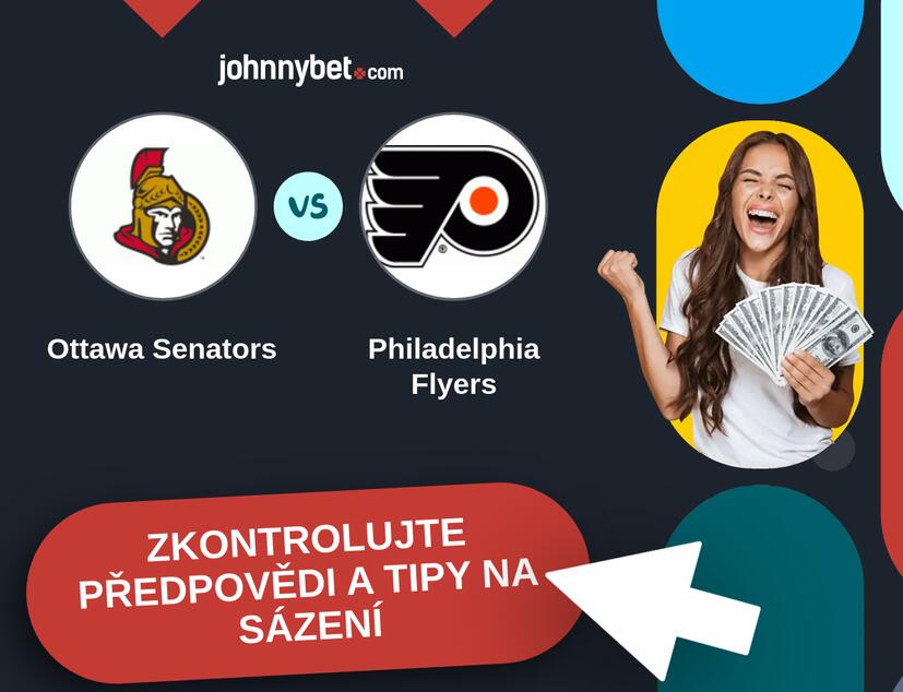 Ottawa Senators - Philadelphia Flyers Predikce a tipy na sázení.