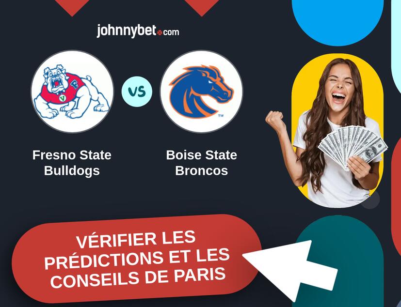 Fresno State Bulldogs - Boise State Broncos Prédictions et Conseils de Paris