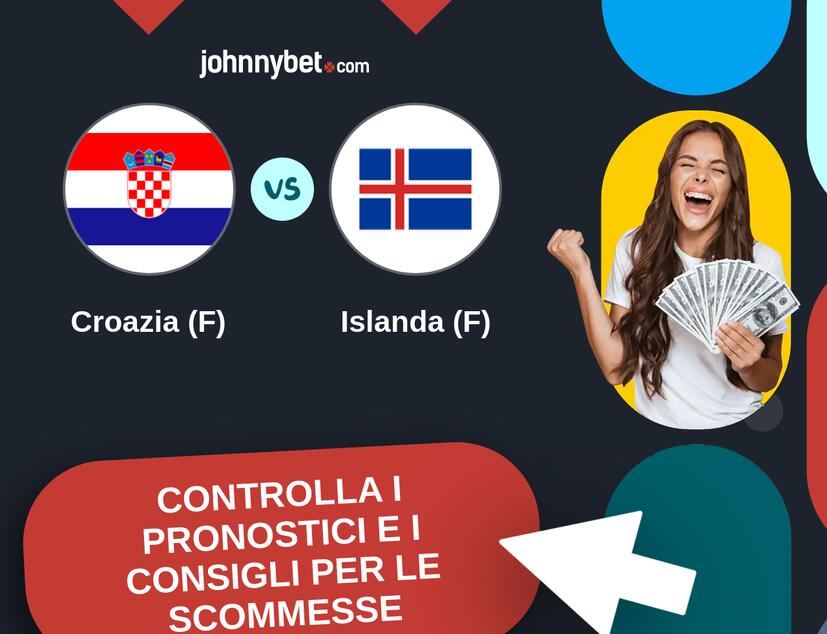 Croazia (F) - Islanda (F) Pronostici e Consigli Scommesse