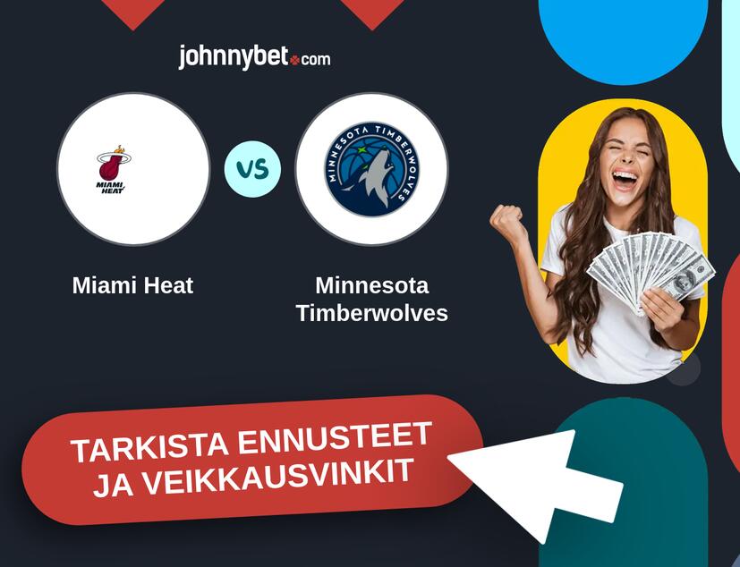 Miami Heat - Minnesota Timberwolves Ennusteet ja Vetovihjeet