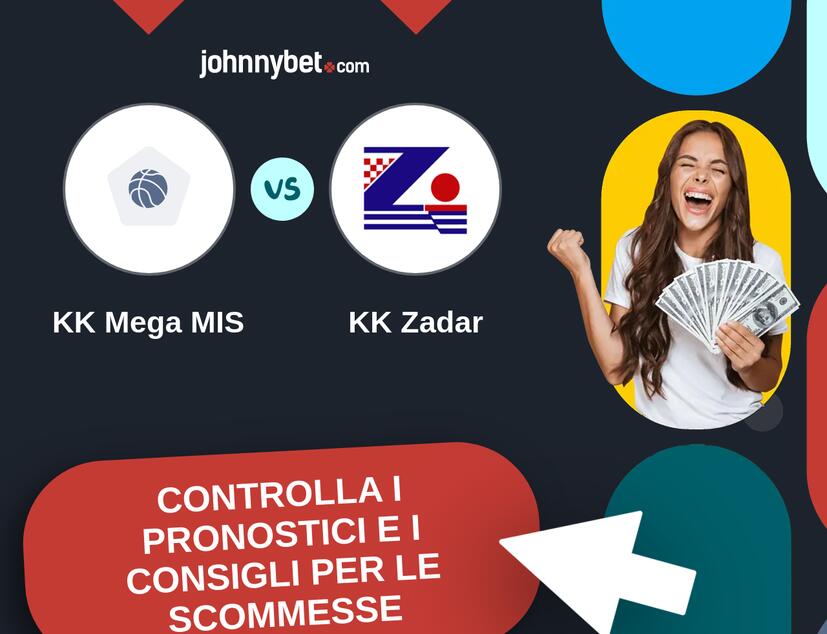 KK Mega MIS - KK Zadar Pronostici e Consigli Scommesse