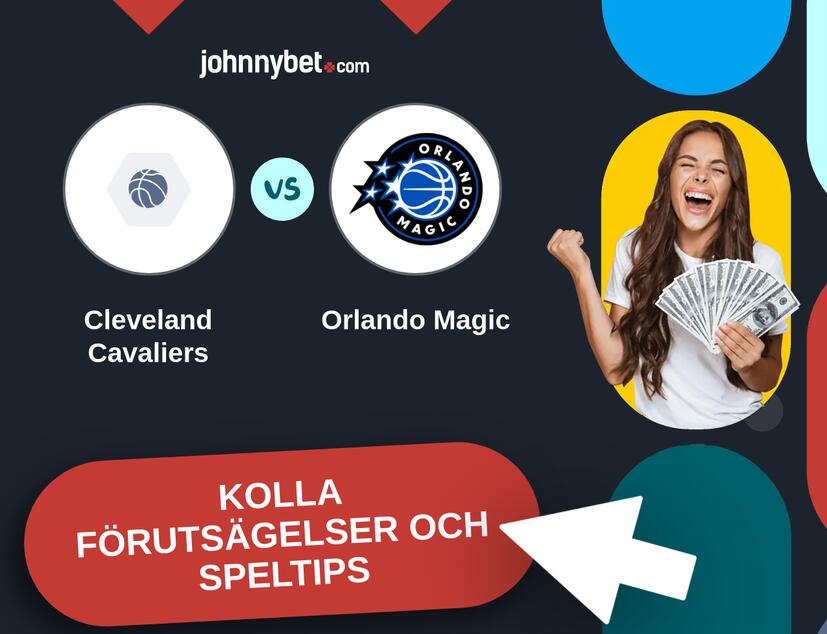 Cleveland Cavaliers - Orlando Magic Förutsägelser och Speltips