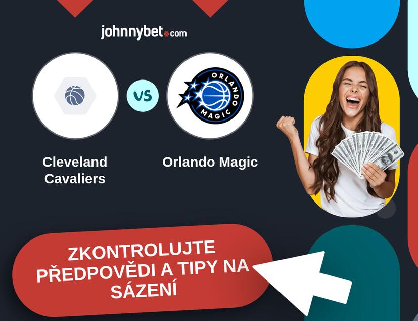 Cleveland Cavaliers - Orlando Magic Predikce a tipy na sázení.