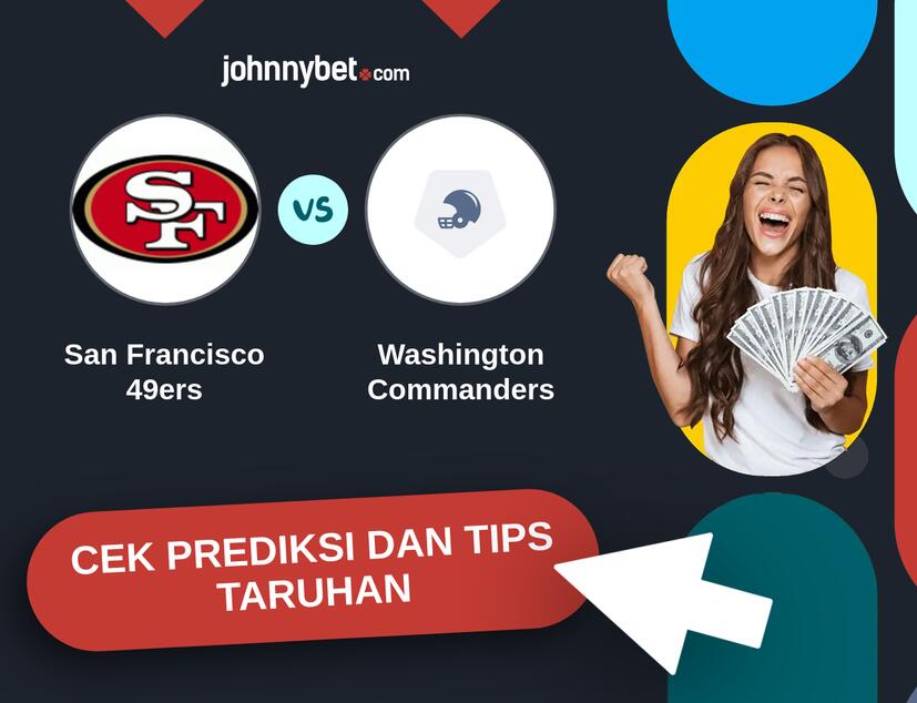 San Francisco 49ers - Washington Commanders Prediksi dan Tips Taruhan