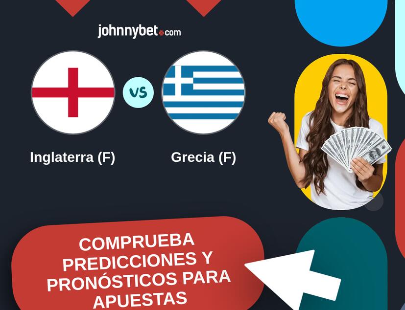 Inglaterra (F) - Grecia (F) Pronósticos y Consejos de Apuestas