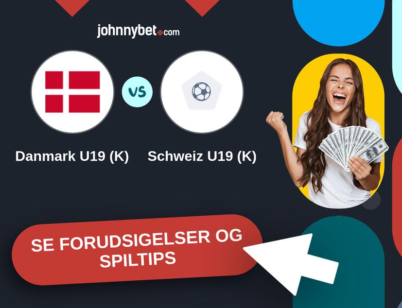 Danmark U19 (K) - Schweiz U19 (K) Forudsigelser og Spiltips