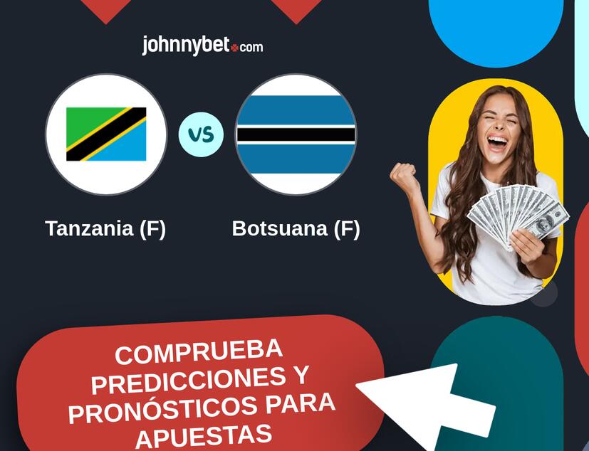 Tanzania (F) - Botsuana (F) Pronósticos y Consejos de Apuestas