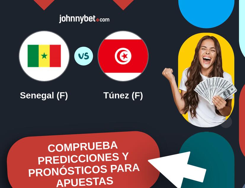 Senegal (F) - Túnez (F) Pronósticos y Consejos de Apuestas