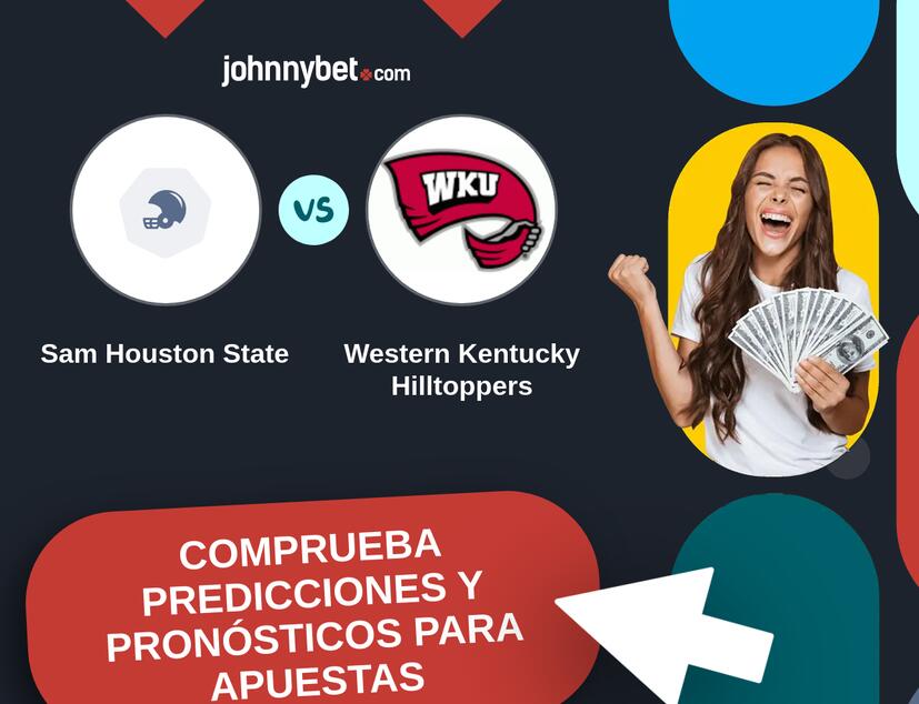 Sam Houston State - Western Kentucky Hilltoppers Pronósticos y Consejos de Apuestas