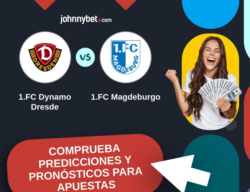 1.FC Dynamo Dresde - 1.FC Magdeburgo Pronósticos y Consejos de Apuestas