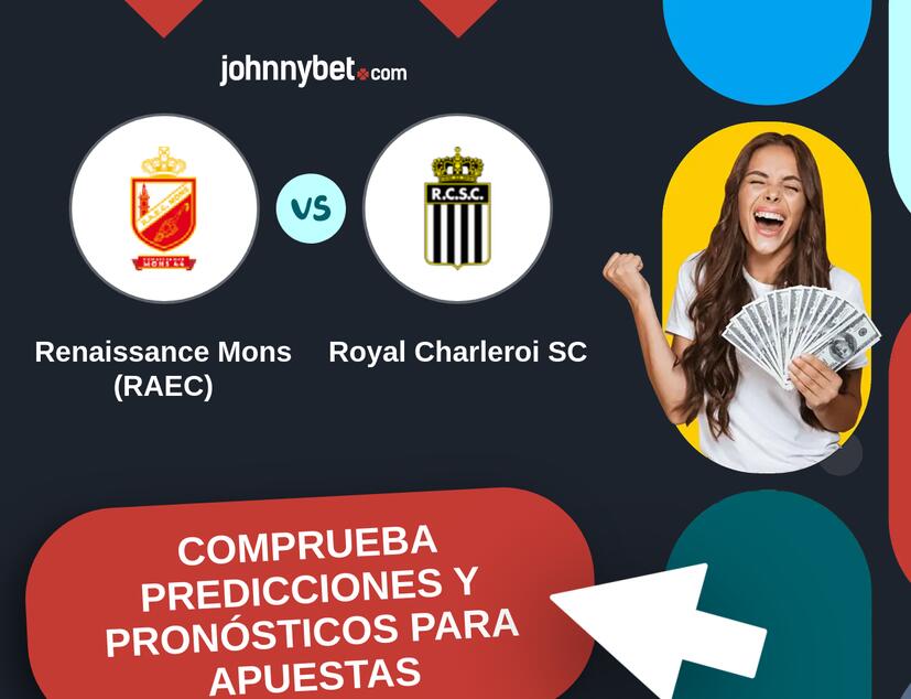 Renaissance Mons (RAEC) - Royal Charleroi SC Pronósticos y Consejos de Apuestas