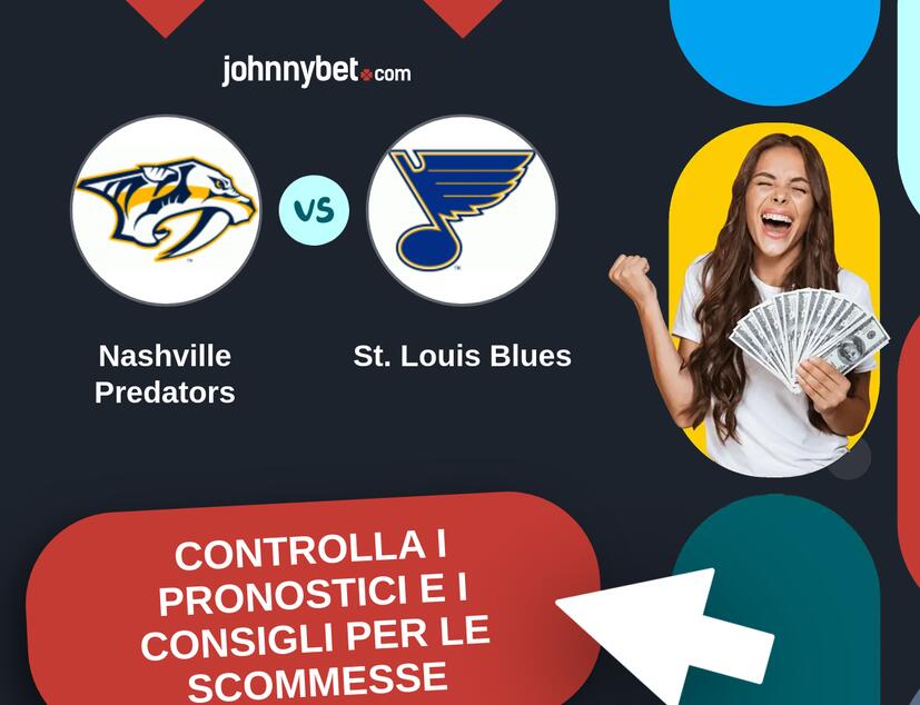 Nashville Predators - St. Louis Blues Pronostici e Consigli Scommesse