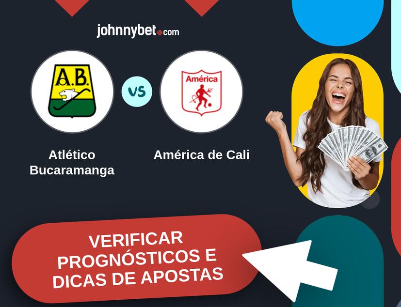 Atlético Bucaramanga - América de Cali Prognósticos e Dicas de Apostas