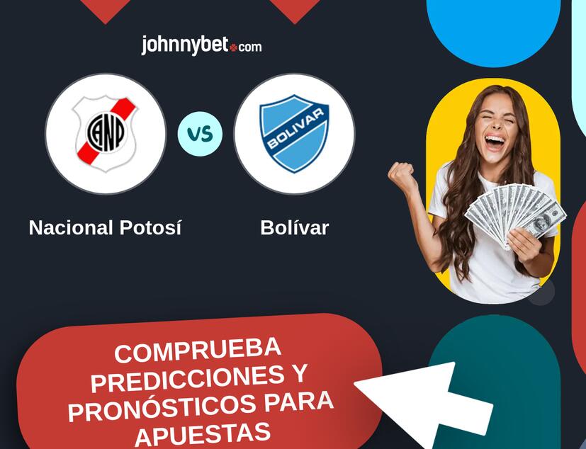 Nacional Potosí - Bolívar Pronósticos y Consejos de Apuestas
