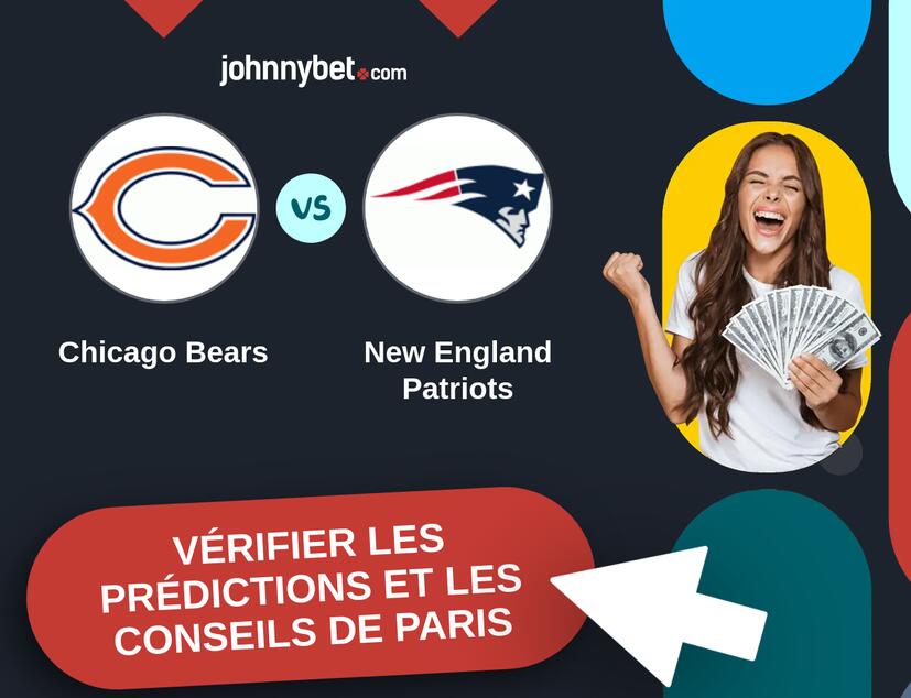 Chicago Bears - New England Patriots Prédictions et Conseils de Paris