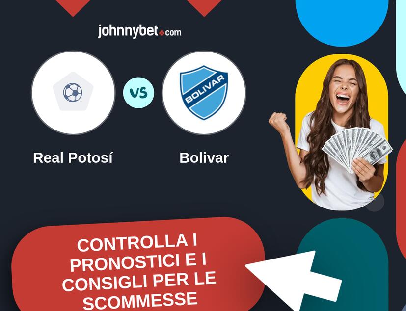 Real Potosí - Bolivar Pronostici e Consigli Scommesse