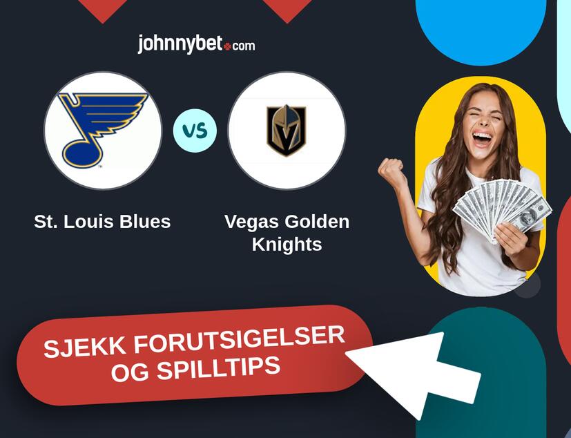 St. Louis Blues - Vegas Golden Knights Prediksjoner og Spilltips