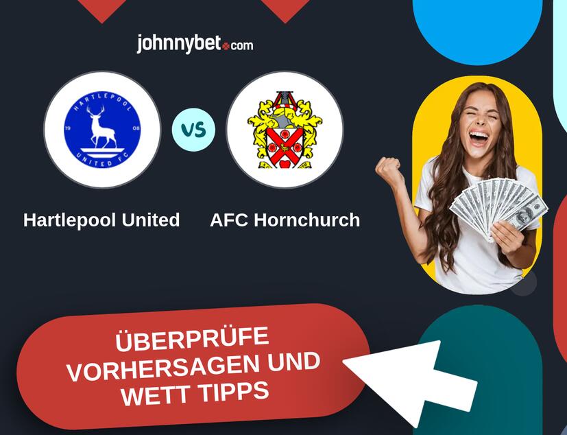 Hartlepool United - AFC Hornchurch Vorhersagen und Wett Tipps