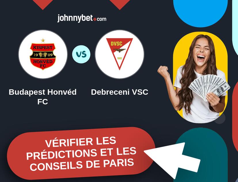 Budapest Honvéd FC - Debreceni VSC Prédictions et Conseils de Paris