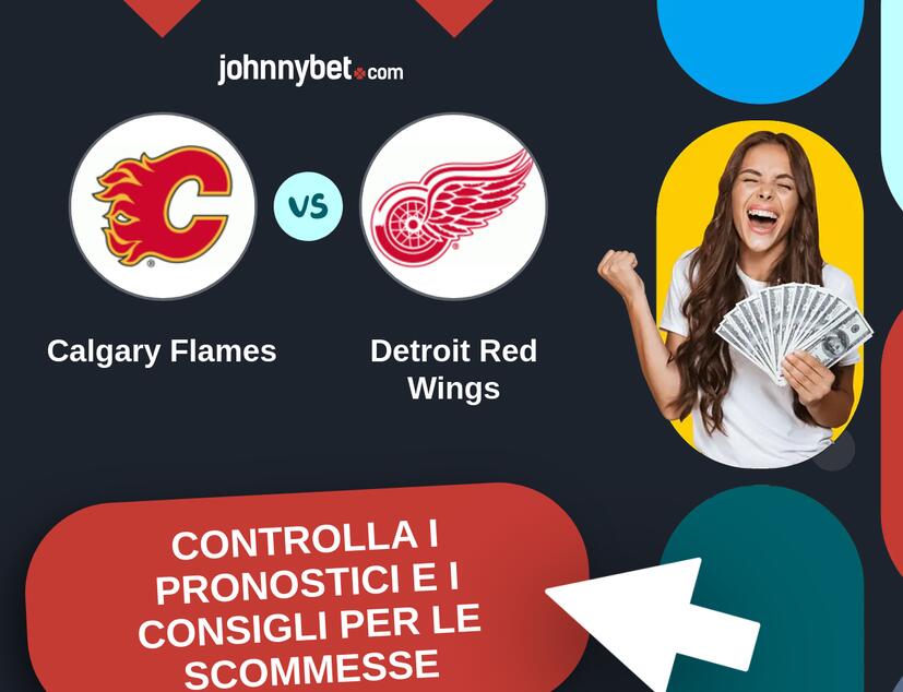 Calgary Flames - Detroit Red Wings Pronostici e Consigli Scommesse