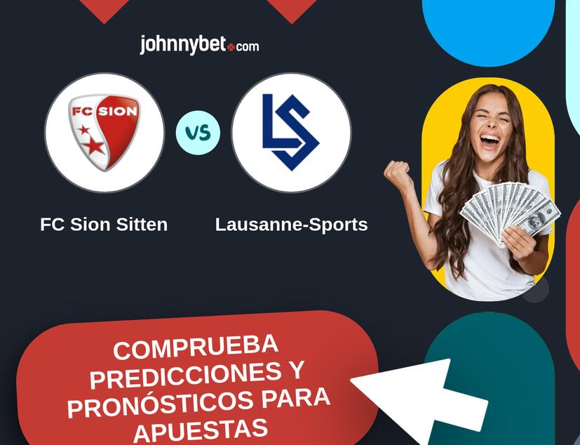 FC Sion Sitten - Lausanne-Sports Pronósticos y Consejos de Apuestas