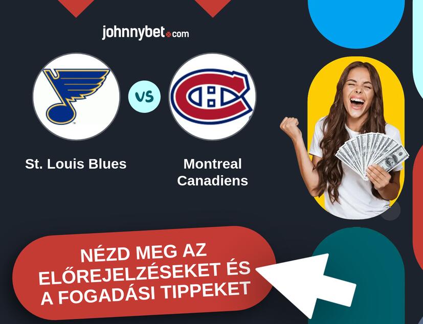 St. Louis Blues - Montreal Canadiens előrejelzések és fogadási tippek