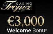 Register at Casino Tropez and get up to £/€/$3000 welcome bonus