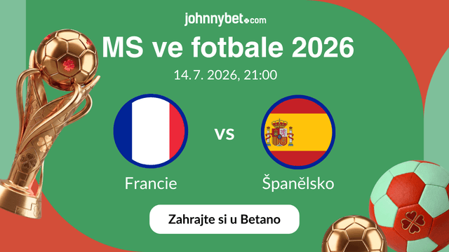 Francie - Španělsko sázkové tipy MS 2026