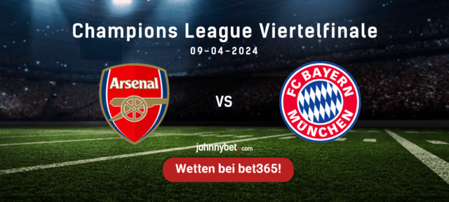 Arsenal London - Bayer München Wetten
