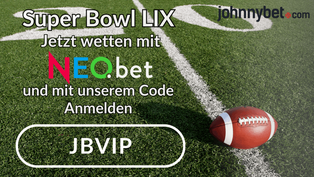 Jetzt mit unserem code bei Neobet Anmelden und auf den Super Bowl wetten