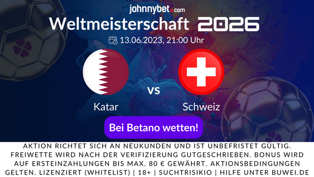 Wett Tipps für WM Spiel Katar gegen Schweiz
