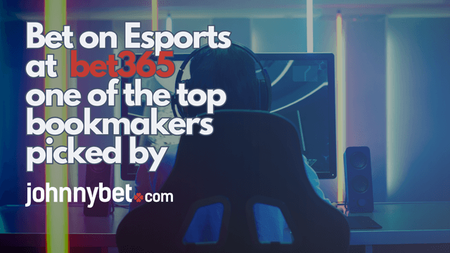 bet365 best sports betting offer for Esports bettors