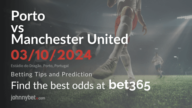 bet365 manchester united vs porto sportsbook promo