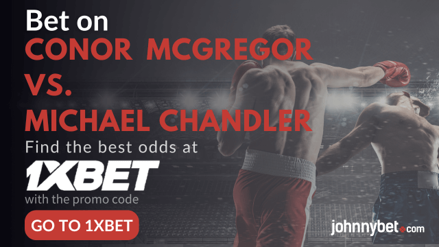 1xbet conor mcgregor vs michael chandler sign up offer