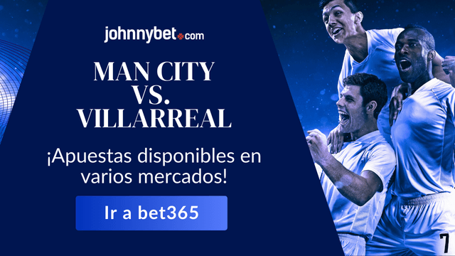 apuestas bet365 champions league manchester city - villarreal