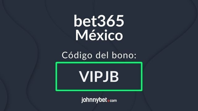 bet365 México código del bono
