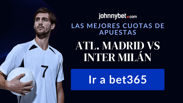 apuestas Atlético Madrid vs Inter Milán - mejores odds