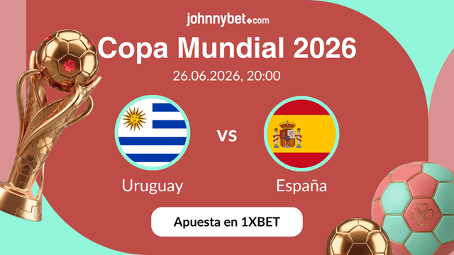 pronóstico Uruguay vs España 2026 cuotas 