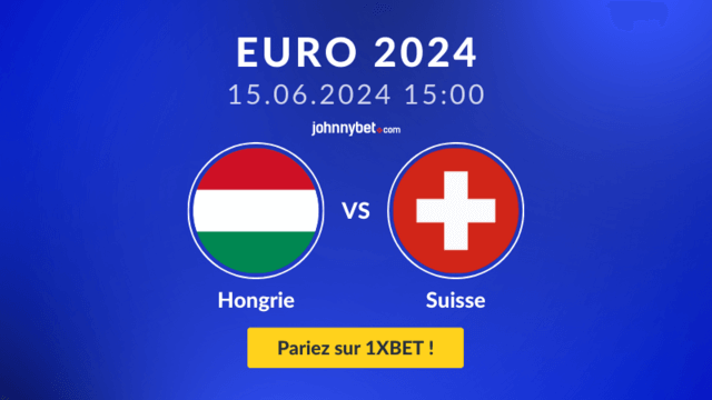 Suisse Hongrie meilleurs paris