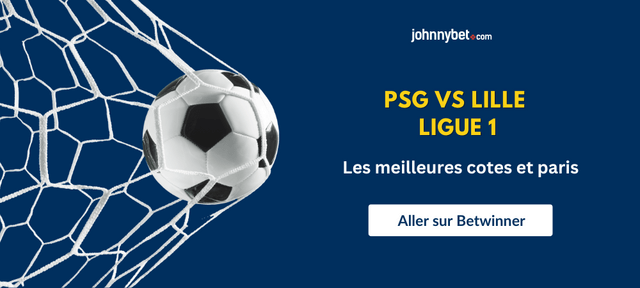 Pronostic cotes PSG Lille