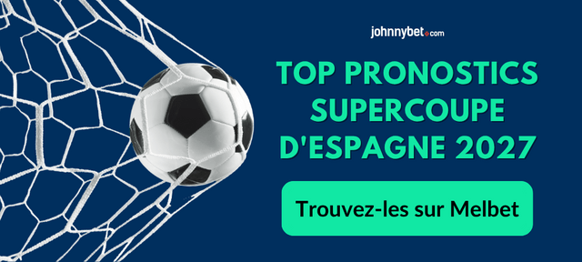 top paris sportifs pour supercoupe d'espagne 2027