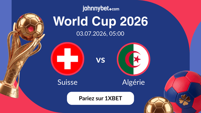 parier sur Suisse vs Algérie